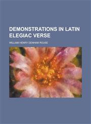 Demonstrations in Latin Elegiac Verse,1459076087,9781459076082