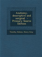 Anatomy, descriptive and surgical  - Primary Source Edition,129582292X,9781295822928