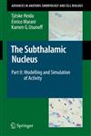 The Subthalamic Nucleus Part II: Modelling and Simulation of Activity,3540794611,9783540794615