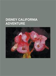 Disney California Adventure Animation Academy, Ariel's Grotto, Art of Disney Animation, a Bug's Land, Block Party Bash, Boudin Bakery, Buena Vista,1230811222,9781230811222