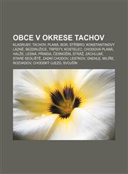 Obce v okrese Tachov Kladruby, Tachov, Planá, Bor, Stříbro, Konstantinovy Lázně, Bezdružice, Trpísty, Kostelec, Chodová Planá, Halže, Lesná,1232869821,9781232869825