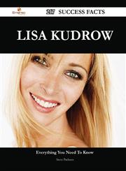 Lisa Kudrow 217 Success Facts - Everything You Need to Know about Lisa Kudrow,1488554013,9781488554018