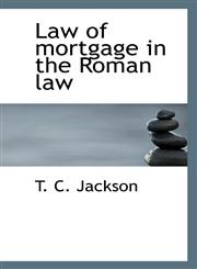 Law of mortgage in the Roman law,1117280349,9781117280349