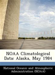 NOAA Climatological Data Alaska, May 1984,1249331447,9781249331445