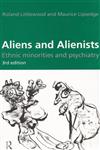 Aliens and Alienists: Ethnic Minorities and Psychiatry 3rd Edition,0415157250,9780415157254