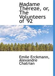 Madame Thèreze, or, The Volunteers of '92,1117632946,9781117632940