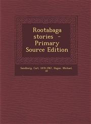 Rootabaga Stories - Primary Source Edition,1293701467,9781293701461