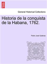 Historia de la conquista de la Habana, 1762.,1241473749,9781241473747