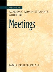 The Jossey-Bass Academic Administrator's Guide to Meetings,0787964328,9780787964320