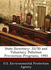 State Directory 33/50 and Voluntary Pollution Prevention Programs, 1993,1295276100,9781295276103