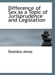 Difference of Sex as a Topic of Jurisprudence and Legislation,1110983921,9781110983926