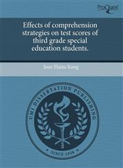 Effects of comprehension strategies on test scores of third grade special education students.,1244095079,9781244095076
