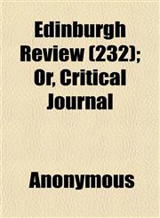 Edinburgh Review (232); Or, Critical Journal,1152513400,9781152513402