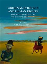 Criminal Evidence and Human Rights Reimagining Common Law Procedural Traditions,1849461724,9781849461726