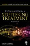 The Science & Practice of Stuttering Treatment A Symposium,0470671580,9780470671580