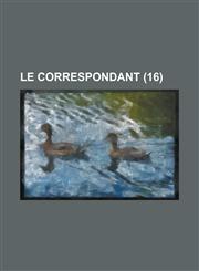 Le Correspondant (16),1234867435,9781234867430