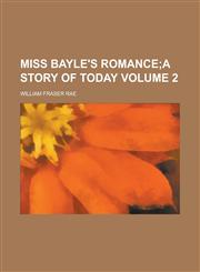 Miss Bayle's Romance Volume 2,1236804791,9781236804792