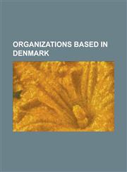 Organizations Based in Denmark Arnamagnaean Institute, Bandim Health Project, Capopus, Cepos, Climate Consortium Denmark, Confederation of Danish Ind,115596490X,9781155964904