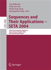 Sequences and Their Applications - SETA 2004 Third International Conference, Seoul, Korea, October 24-28, 2004, Revised Selected Papers,3540260846,9783540260844