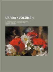 Uarda (Volume 1); A Romance of Ancient Egypt,1150196327,9781150196324
