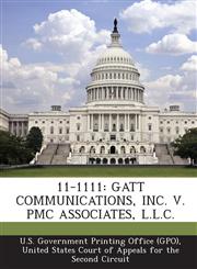 11-1111 GATT Communications, Inc. V. Pmc Associates, L.L.C.,129402096X,9781294020967