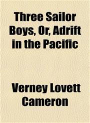 Three Sailor Boys, Or, Adrift in the Pacific,1152068210,9781152068216