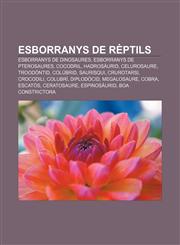Esborranys de rèptils Esborranys de dinosaures, Esborranys de pterosaures, Cocodril, Hadrosàurid, Celurosaure, Troodòntid, Colúbrid, Saurisqui,1232748366,9781232748366