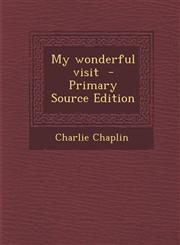 My wonderful visit  - Primary Source Edition,129574919X,9781295749195