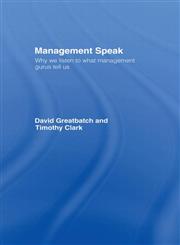 Management Speak: The Live Oratory of Management Gurus,0415306221,9780415306225