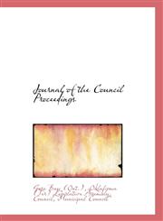 Journal of the Council Proceedings,1110985304,9781110985302