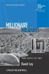 Millionaire Migrants Trans-Pacific Life Lines,1405192925,9781405192927