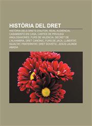 Història del dret Història dels drets d'autor, Reial Audiència, Casamiento en casa, Cartes de privilegi anglosaxones, Furs de València,1232723401,9781232723400