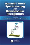 Dynamical Force Spectroscopy and Biomolecular Recognition,1439862370,9781439862377