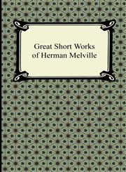 Great Short Works of Herman Melville,1420946439,9781420946437