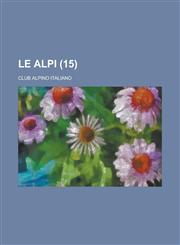 Le Alpi (15 ),123218408X,9781232184089