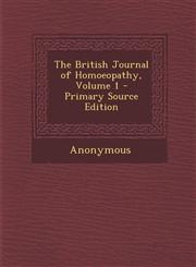 British Journal of Homoeopathy, Volume 1,1289540969,9781289540968