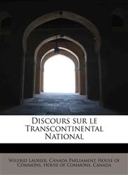 Discours sur le Transcontinental National,1241632413,9781241632410