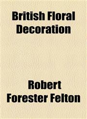 British Floral Decoration,1154908100,9781154908107