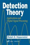 Detection Theory Applications and Digital Signal Processing,0849304342,9780849304347