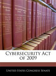 Cybersecurity Act of 2009,1240377460,9781240377466