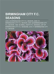 Birmingham City F.C. seasons 2008-09 Birmingham City F.C. season, 2009-10 Birmingham City F.C. season, 2007-08 Birmingham City F.C. season,1155780418,9781155780412
