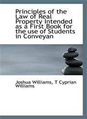 Principles of the Law of Real Property Intended as a First Book for the use of Students in Conveyan,1115382241,9781115382243