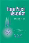 Human Protein Metabolism,0387987509,9780387987507