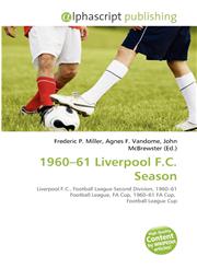 1960-61 Liverpool F.C. Season,6134251097,9786134251099