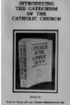 Introducing the Catechism of the Catholic Church Reflections and Comments