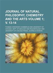 Journal of natural philosophy, chemistry and the arts Volume 1; v. 13-14,1150970294,9781150970290