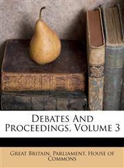 Debates And Proceedings, Volume 3,1172970718,9781172970711