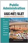 Public Administration for UGC-NET/SLET and Other Competitive Examinations For Essay Type, Ananlytical/Evaluae Definitional and Text- Based Questions,8126916184,9788126916184