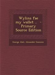 Wylins Fae My Wallet .. - Primary Source Edition,1287838189,9781287838180