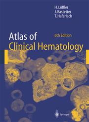Atlas of Clinical Hematology 6th Revised Edition,354021013X,9783540210139